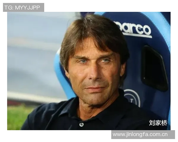 孔蒂称霍伊伦展现明星潜力并预示球队面临艰难赛季 孔蒂称霍伊伦展现明星潜力并预示球队面临艰难赛季